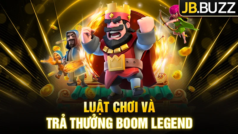 Cách chơi và trả thưởng tại bắn cá Boom Legend 