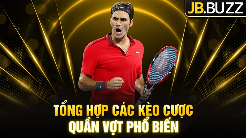 Tổng hợp các kèo cược phổ biến trong quần vợt tại JB