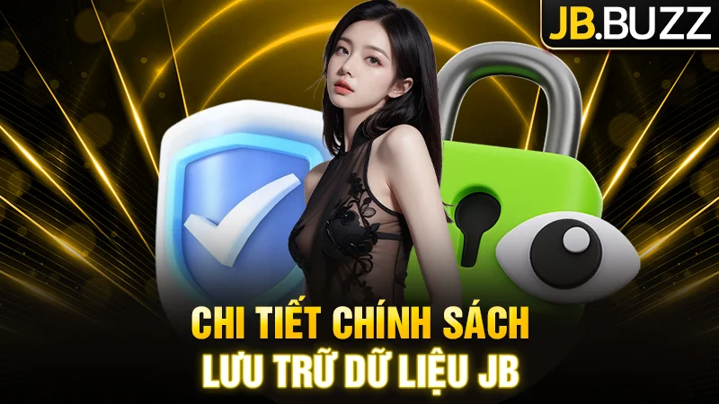 Thông tin về lưu trữ dữ liệu tại JB Casino