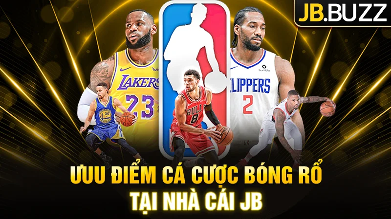 Chia sẻ các ưu điểm cá cược bóng rổ tại nhà cái JB