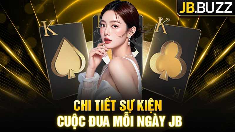 Chi tiết về sự kiện Cuộc Đua Mỗi Ngày tại JB