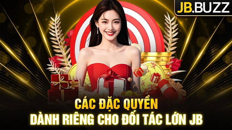 Một số đặc quyền dành riêng cho các đối tác lớn