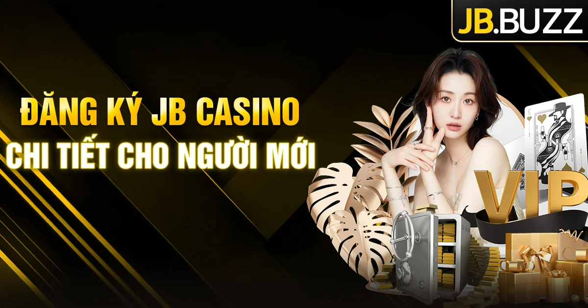 Cách đăng ký JB Casino | Hướng dẫn chi tiết cho người mới