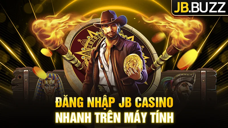 Chi tiết cách đăng nhập tài khoản tại JB Casino trên máy tính