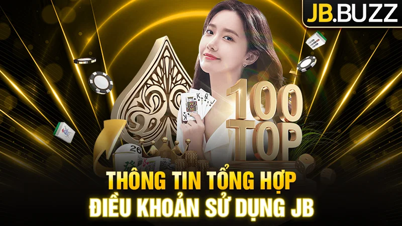 Tổng hợp thông tin điều khoản sử dụng tại nhà cái JB