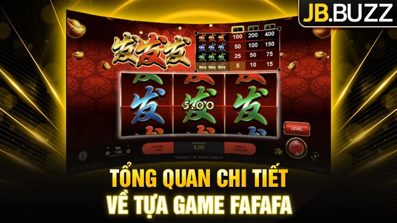 Tổng quan thông tin về về tựa game FaFaFa