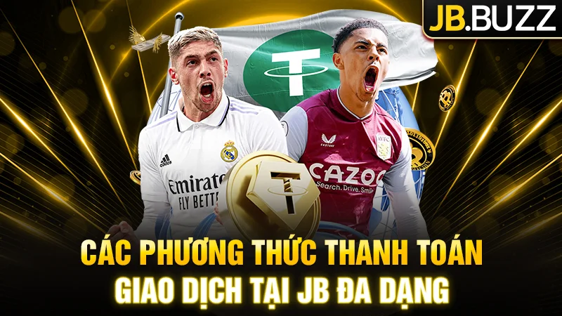 Các hình thức thanh toán - giao dịch tại JB rất đa dạng