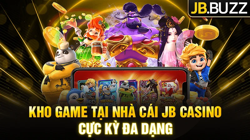 Kho game tại nhà cái JB Casino vô cùng đa dạng