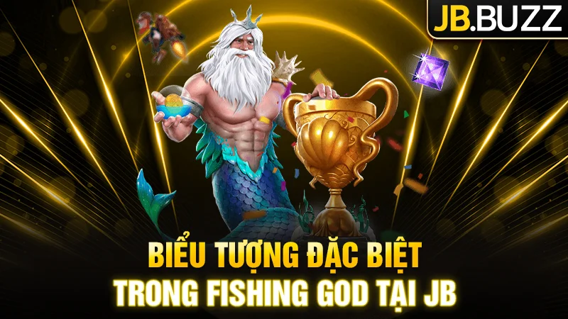 Một só biểu tượng đặc biệt tại Fishing GOD