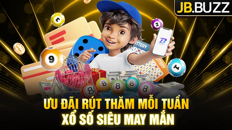 Ưu đãi Khuyến mãi rút thăm mỗi Tuần - Xổ Số Siêu May Mắn