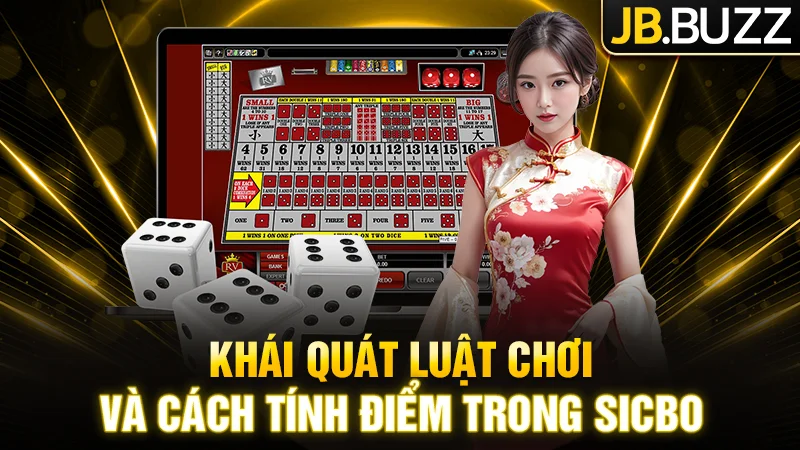 Khái quát luật chơi và cách tính điểm trong Sicbo