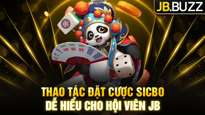 Hướng dẫn thao tác đặt cược Sicbo dễ hiểu cho hội viên JB
