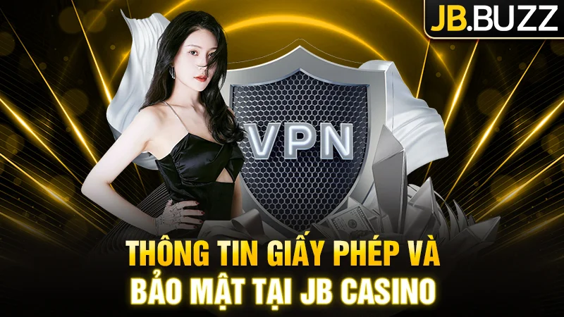 Thông tin giấy phép và bảo mật tại JB Casino