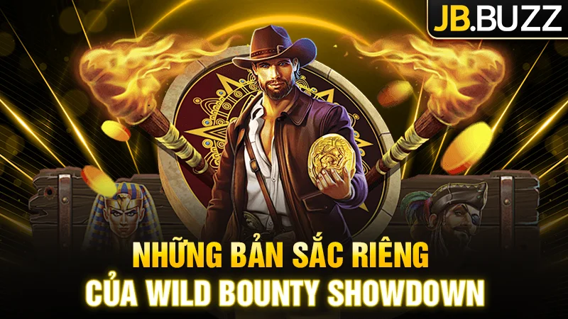 3 bản sắc riêng của trò chơi Wild Bounty Showdown