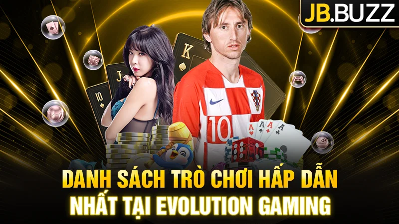 Danh sách các trò chơi hấp dẫn nhất tại Evolution Gaming