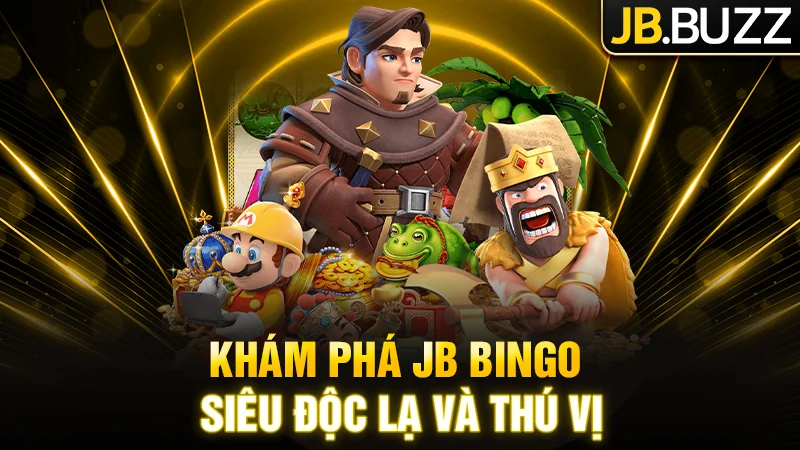 Khám phá JB Bingo siêu độc lạ và thú vị