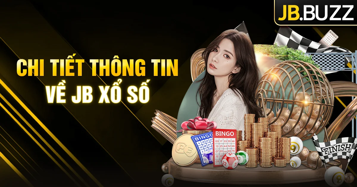 JB Xổ số quy tụ nhiều siêu phẩm đỉnh