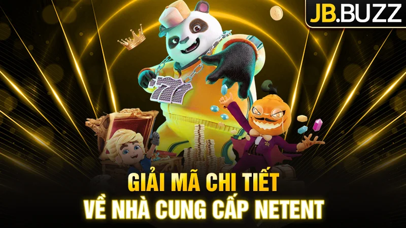 Cùng JB Casino giải mã NetEnt là ai?