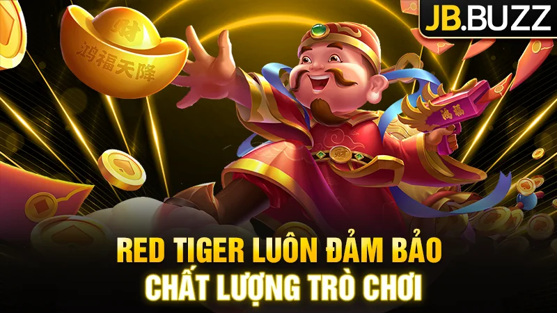 Nhà phát hành luôn đảm bảo chất lượng trò chơi