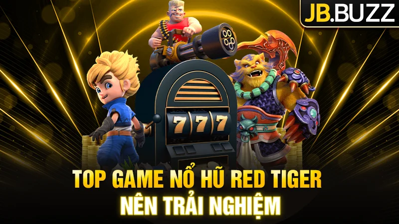 Top game Nổ hũ nên trải nghiệm tại đây