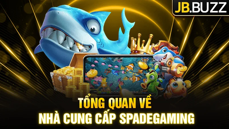 Khám phá về nhà cung cấp bắn cá SpadeGaming