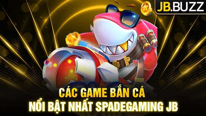 Điểm qua TOP các game Fishing tại đây