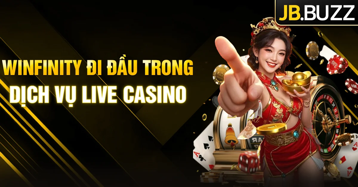Winfinity - NPH Live Casino đẳng cấp tại JB