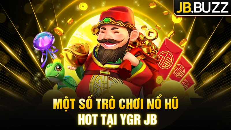Một số trò chơi HOT tại YGR JB