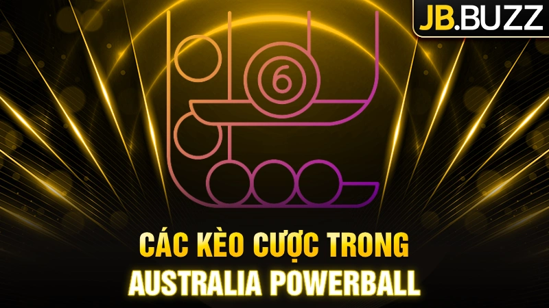 Các kèo cược trong Australia Powerball