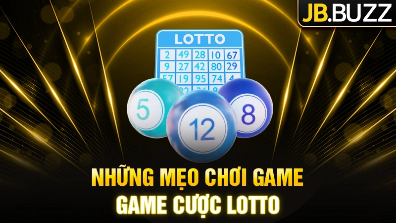 Những mẹo chơi game cược số tăng phần thắng
